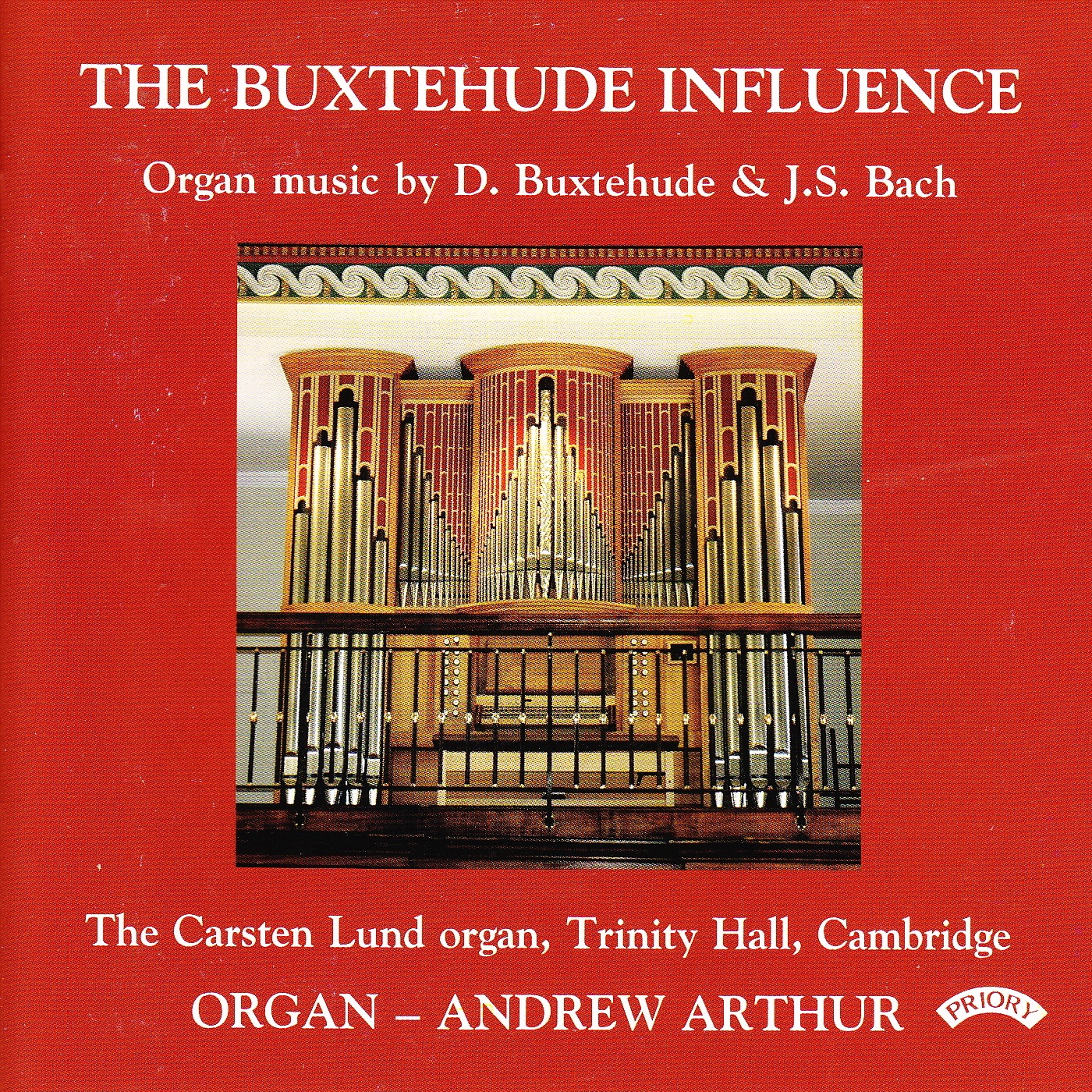 The Buxtehude Influence / the Carsten Lund Organ of Trinity Hall, Cambridge