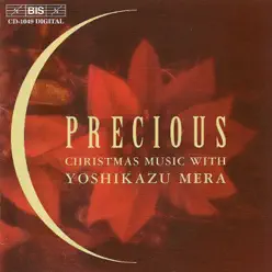 Precious - Christmas Music With Yoshikazu Mera - Studio Orchestra Precious - Christmas Music With Yoshikazu Mera - Studio Orchestra