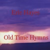 Eric Hayes - Just a Closer Walk With Thee