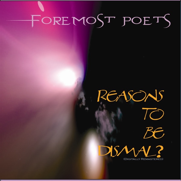 Обложка альбома «Reasons to Be Dismal? (Remastered) - EP» — Foremost Poets