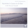 Pachelbel's Canon In D-Dur With Ocean Sound - Steve Mandera
