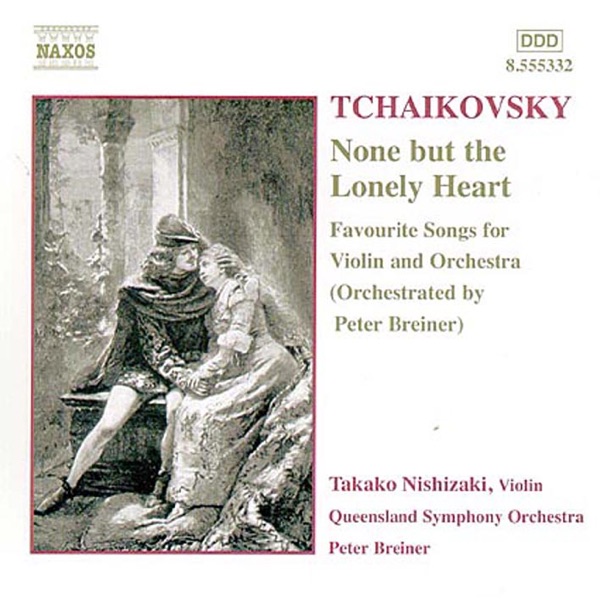 Tchaikovsky: None But the Lonely Heart