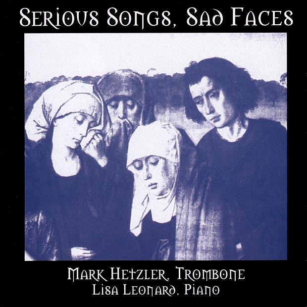 Обложка альбома «Serious Songs, Sad Faces - Trombone & Piano» — Lisa Leonard & Mark Hetzler