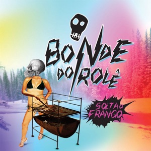 Solta o Frango (Edit)