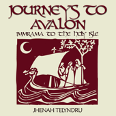 Journeys to Avalon: Immrama to the Holy Isle