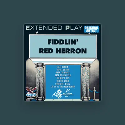 Listen to Fiddlin' Red Herron, watch music videos, read bio, see tour dates & more!