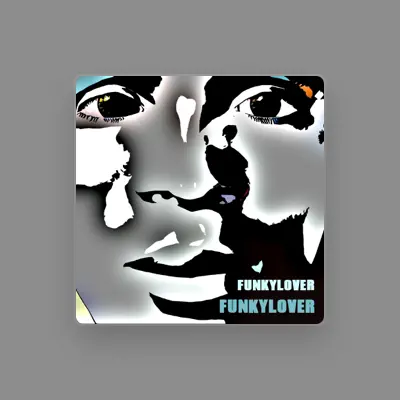 Listen to Funkylover, watch music videos, read bio, see tour dates & more!