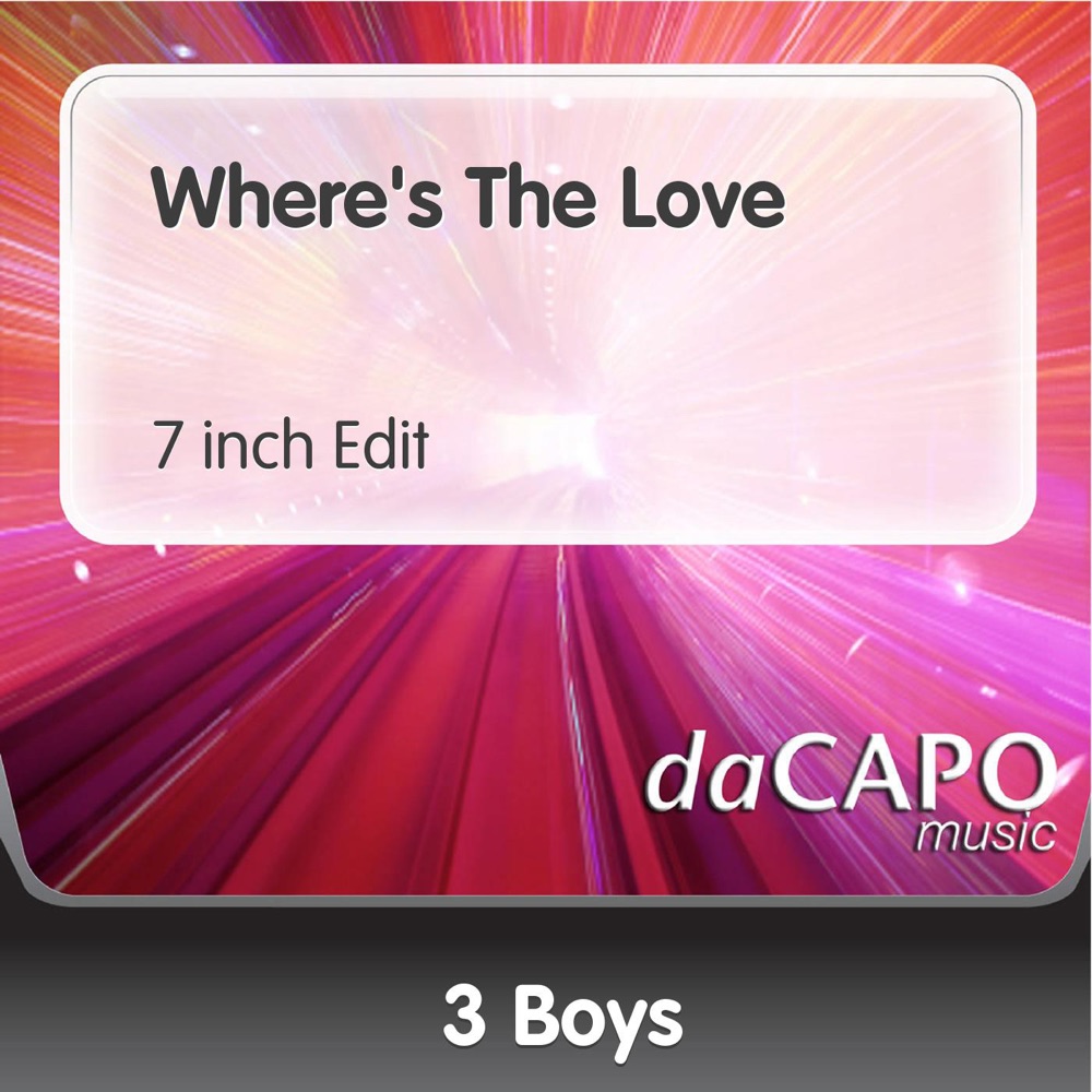Обложка альбома «Where's the Love (7-Inch Edit) - Single» — 3 Boys