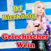 DJ Bierkönig - Griechischer Wein