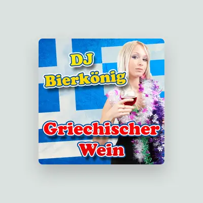 Listen to DJ Bierkönig, watch music videos, read bio, see tour dates & more!