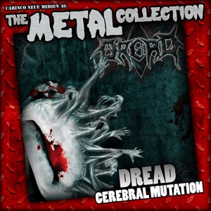 The Metal Collection: Dread - Cerebral Mutation