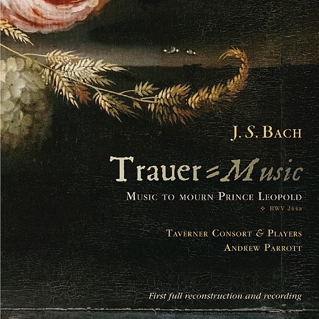 Обложка альбома «Bach: Trauer-Music to Mourn Prince Leopold, BWV 244a» — Taverner Consort & Players & Andrew Parrott