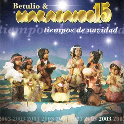 Listen to Tiempos de Navidad by Betulio & Maracaibo 15