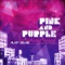 Pink and Purple - Alan Wilkis lyrics