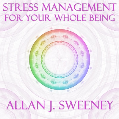 Stress Management for your Whole Being