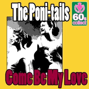 Come Be My Love (Digitally Remastered)