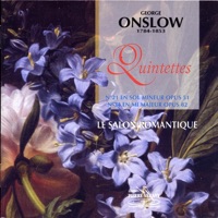 Onslow: Quintette, Op. 82 & 51 - Le Salon Romantique