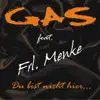 GAS feat. Frl. Menke - Du bist nicht hier ( Radio Version)