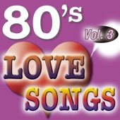 80'S Love Songs Vol.3