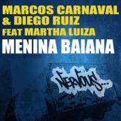 Marcos Carnaval & Diego Ruiz - Menina Baiana feat. Martha Luiza - Dynamik Dave Balkan Remix