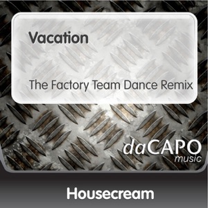 Vacation (The Factory Team Dance Remix) - Single