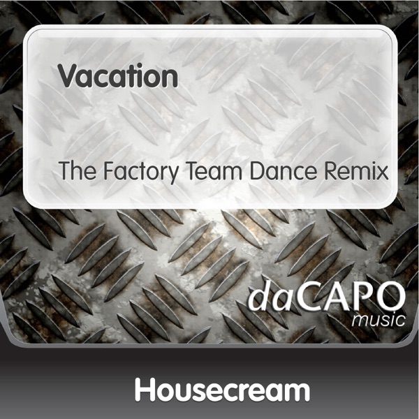 Vacation (The Factory Team Dance Remix) - Single