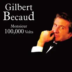 Monsieur 100,000 Volts - Gilbert Becaud