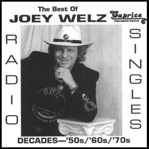 The Best of Joey Welz/The 50s, 60s and 70s