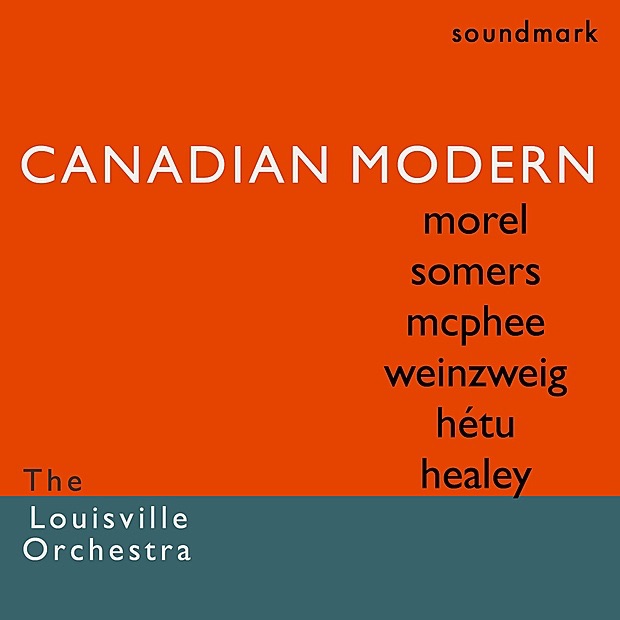 Обложка альбома «Canadian Modern Premiere Recordings: Morel, Somers, McPhee, Weinzweig, Hétu, Healey» — The Louisville Orchestra, Robert Whitney, Jorge Mester, Pierre Hétu & Irma Vallecillo