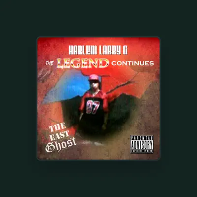 Listen to Harlem Larry G, watch music videos, read bio, see tour dates & more!