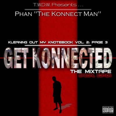 Kleaning Out My Knotebook Volume 2: Page 3 Get Konnected The Mixtape (Special Edition)