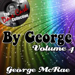 By George Volume 4 - [The Dave Cash Collection] - George McCrae