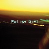 Polish Girl - Single