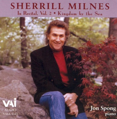 Sherrill Milnes in Recital, Vol. 2: Kingdom by the Sea