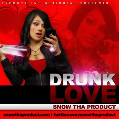 Drunk Love - Single - Snow Tha Product