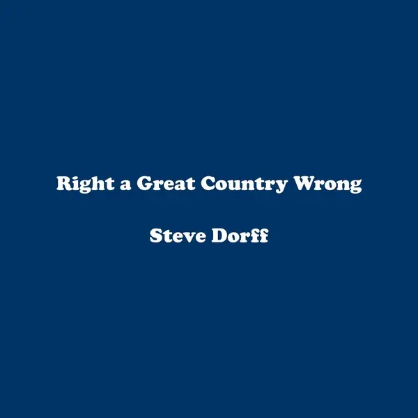 Right a Great Country Wrong — Steve Dorff