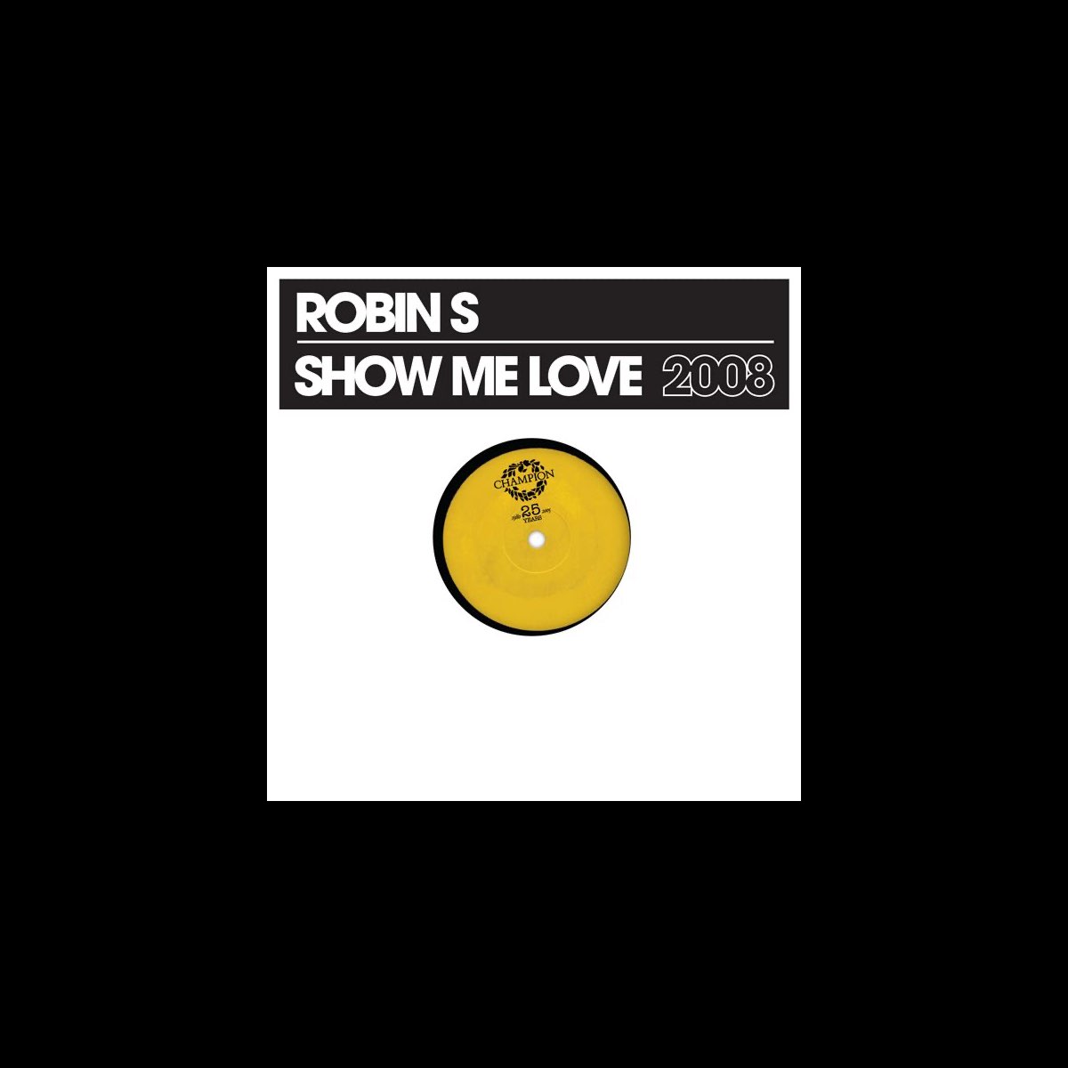 Show Me Love - Album by Robin S. - Apple Music