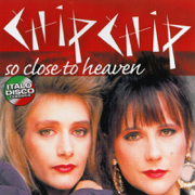 So Close To Heaven - Chip Chip