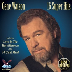 Gene Watson - 16 Super Hits