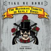 Take Me Home: The Bluegrass Tribute to Guns N Roses artwork