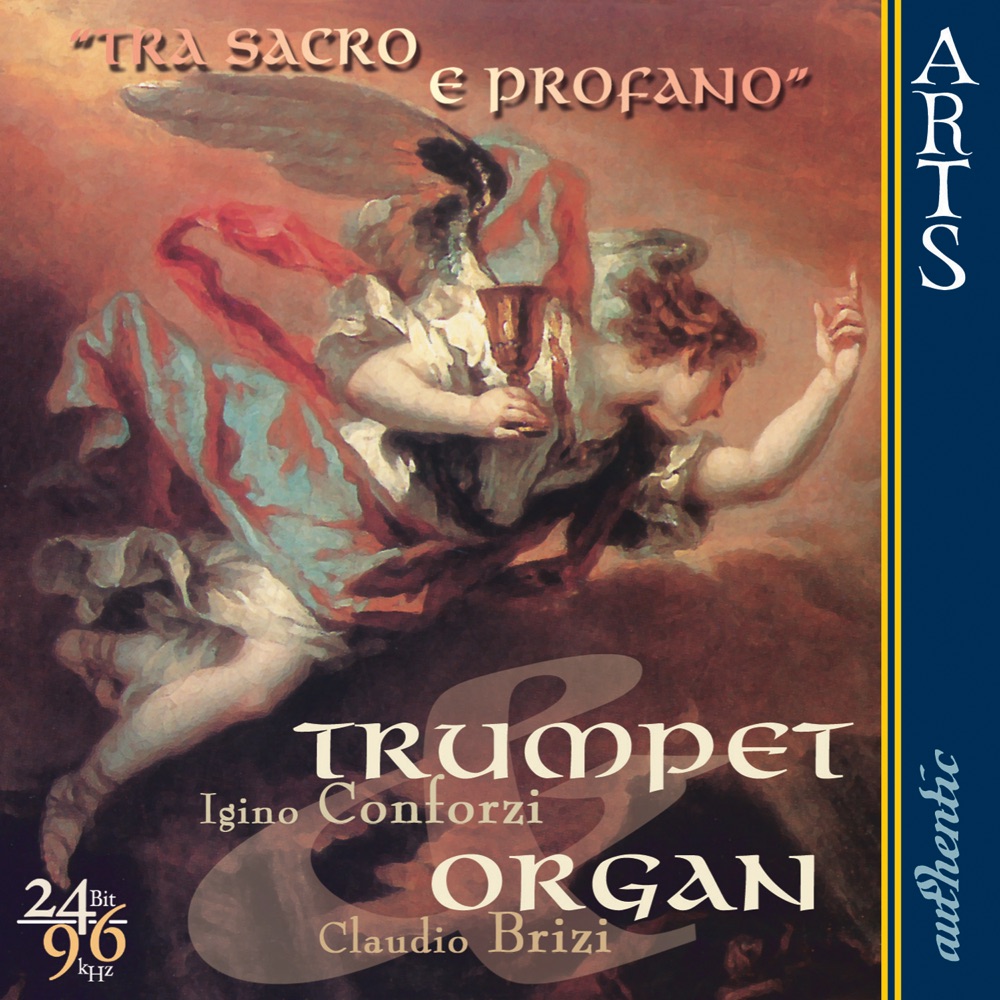 Обложка альбома «Tra Sacro e Profano: Trumpet & Organ - Unpublished Italian Works of the 18th Century» — Claudio Brizi, Igino Conforzi & Marco Nesi