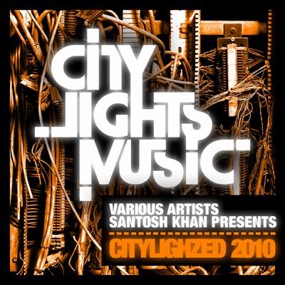 Santosh Khan presents Citylighzed 2010