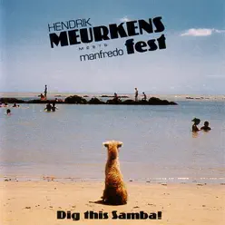 Dig This Samba! - Hendrik Meurkens Dig This Samba! - Hendrik Meurkens