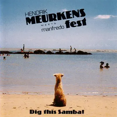 Dig This Samba! - Hendrik Meurkens Dig This Samba! - Hendrik Meurkens