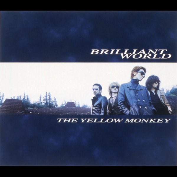 BRILLIANT WORLD - EP - THE YELLOW MONKEYのアルバム - Apple Music