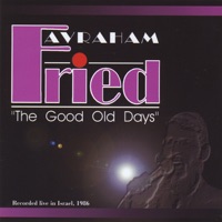 The Good Old Days - Avraham Fried