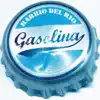 Barrio Del Rio - Gasolina