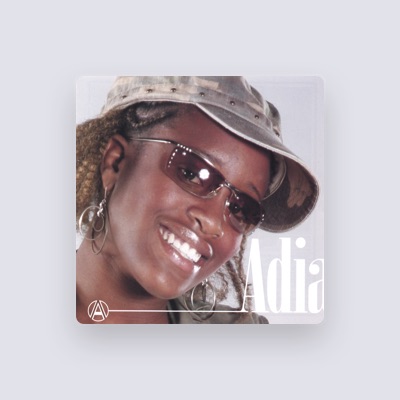 Listen to Adia, watch music videos, read bio, see tour dates & more!