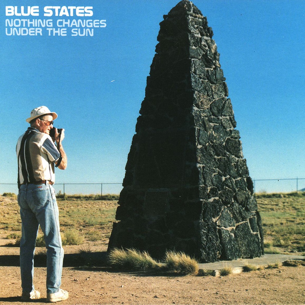 Обложка альбома «Nothing Changes Under the Sun» — Blue States