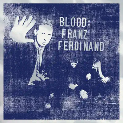 Blood - Franz Ferdinand